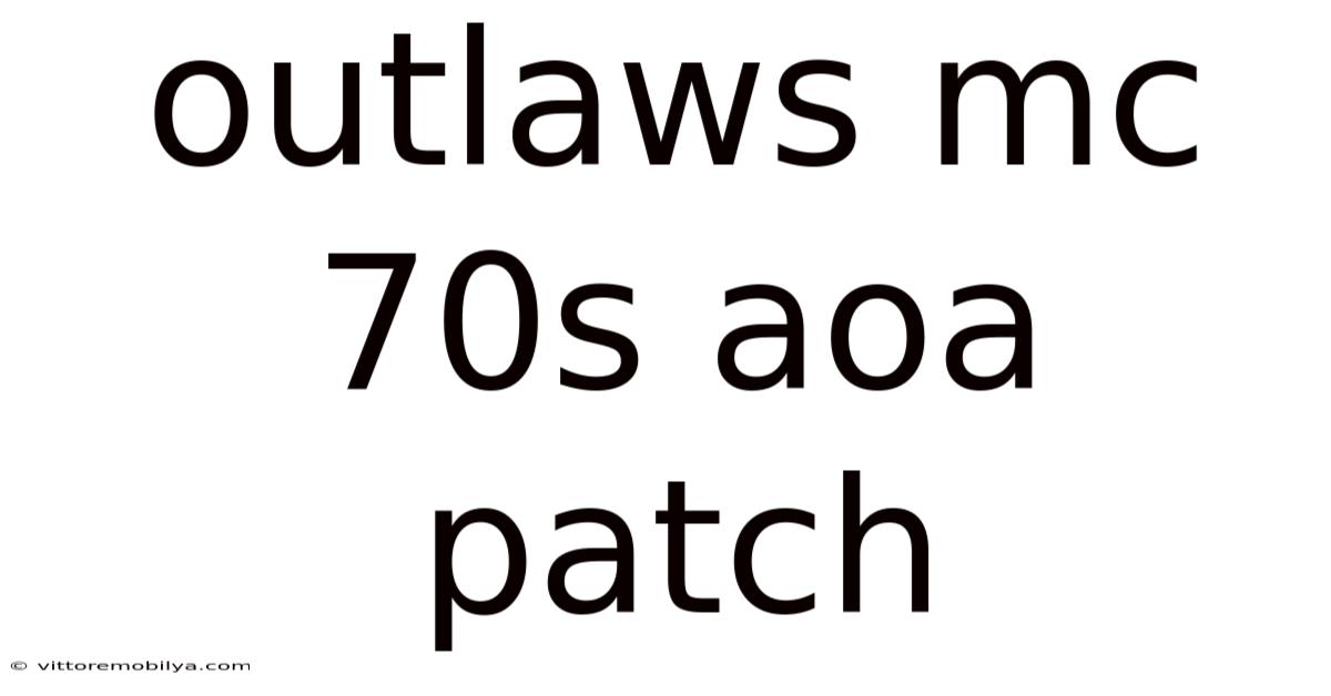 Outlaws Mc 70s Aoa Patch