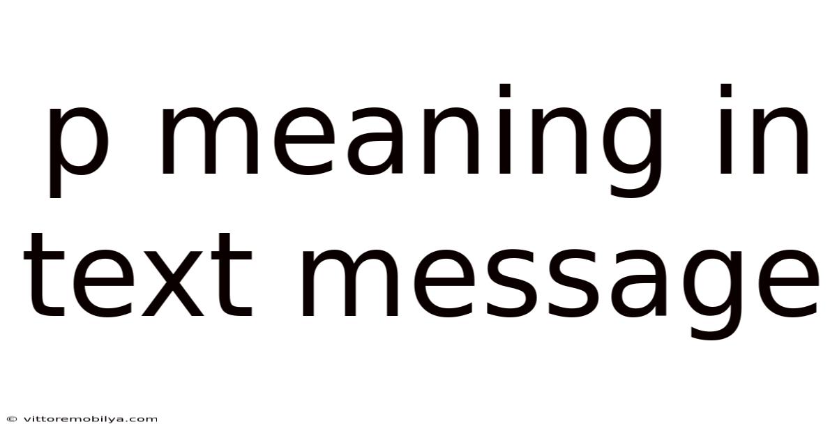 P Meaning In Text Message