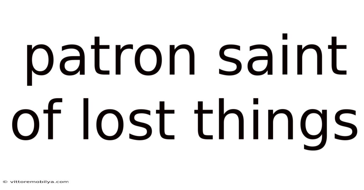 Patron Saint Of Lost Things