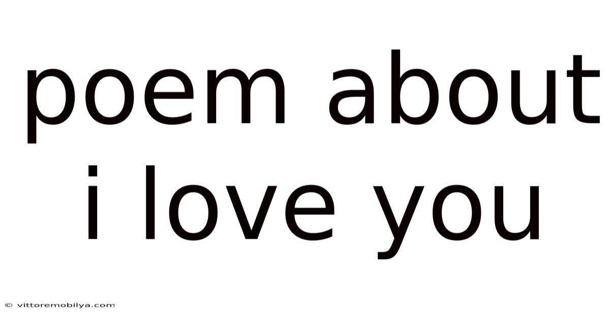 Poem About I Love You