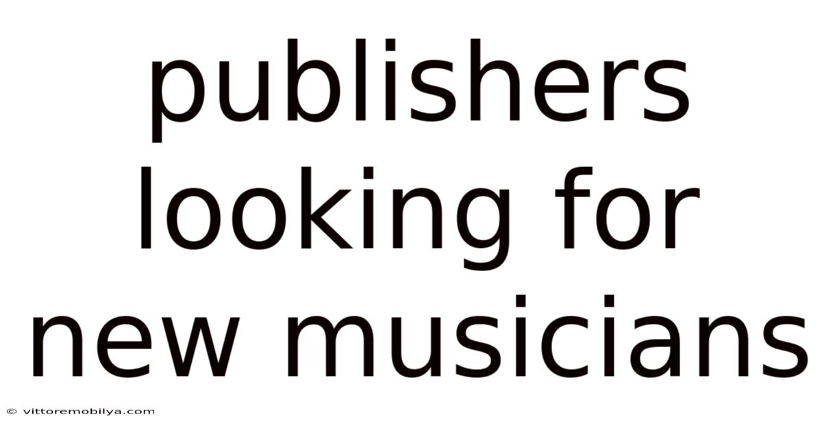 Publishers Looking For New Musicians
