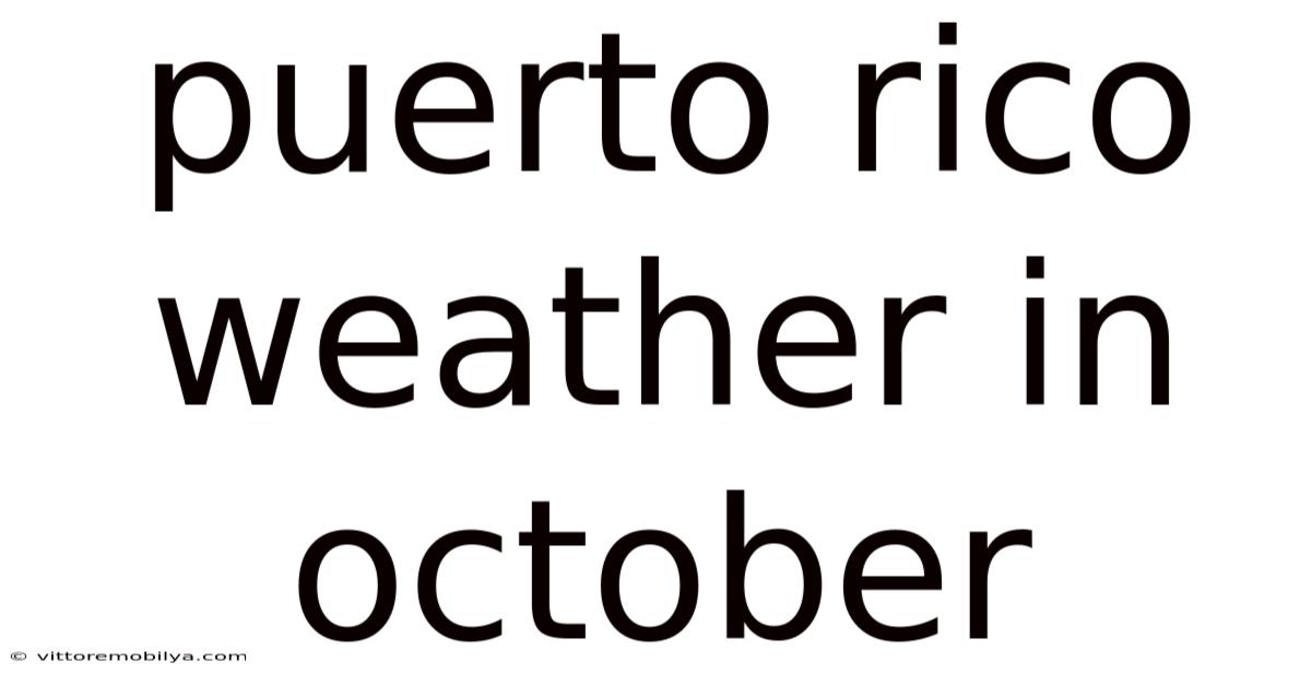 Puerto Rico Weather In October