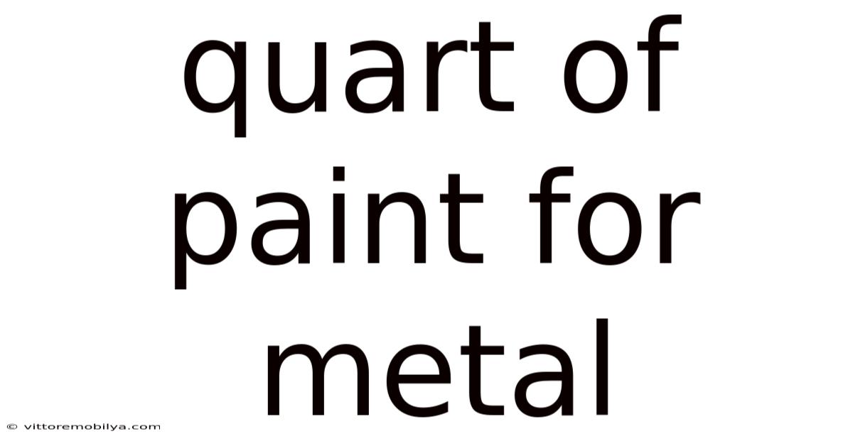 Quart Of Paint For Metal