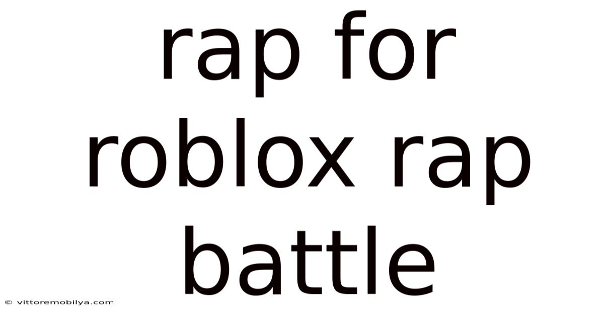Rap For Roblox Rap Battle