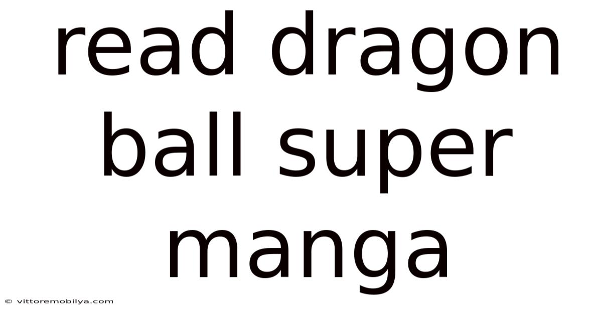 Read Dragon Ball Super Manga
