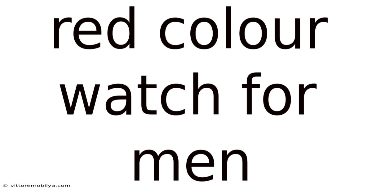 Red Colour Watch For Men