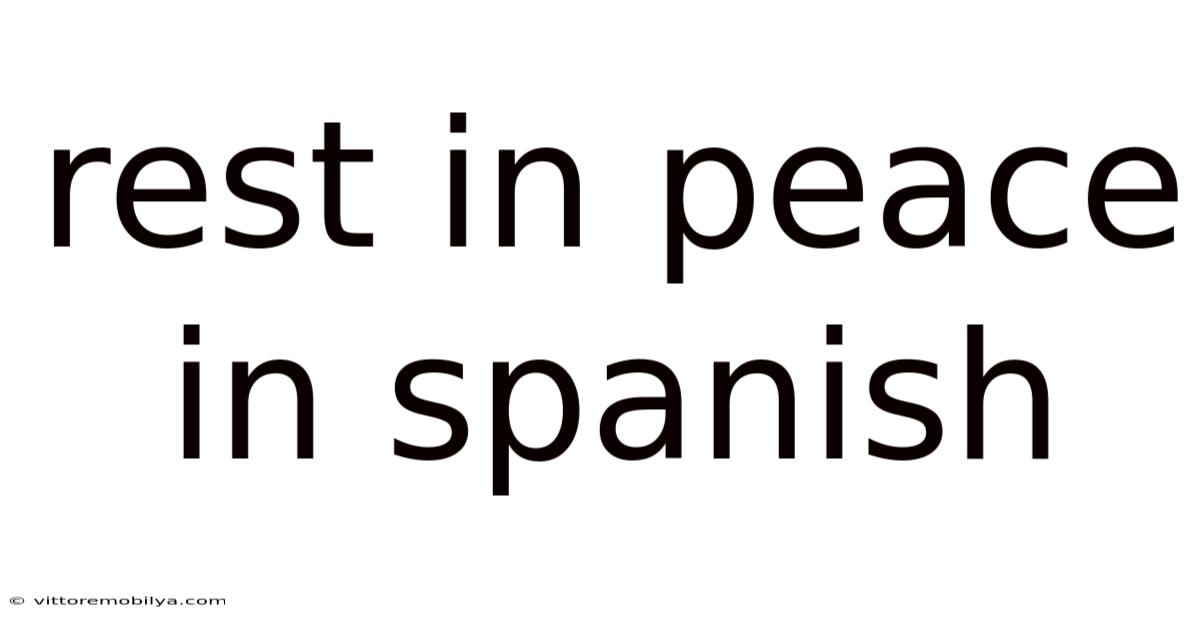 Rest In Peace In Spanish