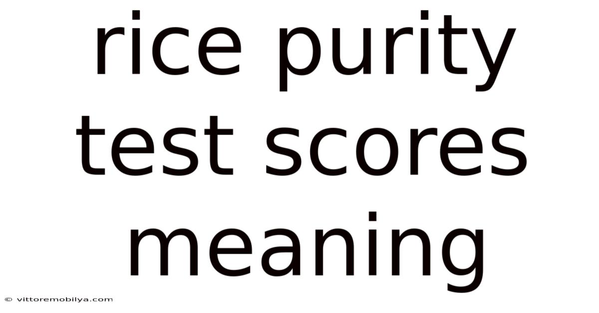 Rice Purity Test Scores Meaning