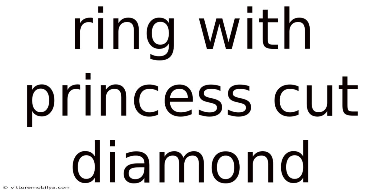 Ring With Princess Cut Diamond