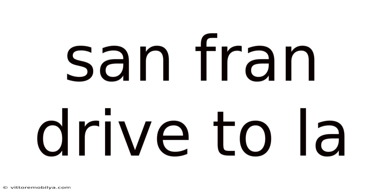 San Fran Drive To La