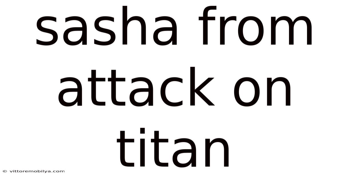 Sasha From Attack On Titan