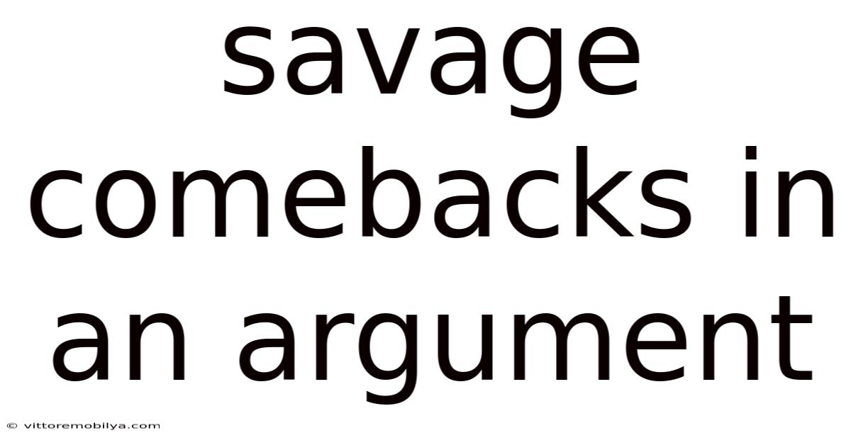 Savage Comebacks In An Argument