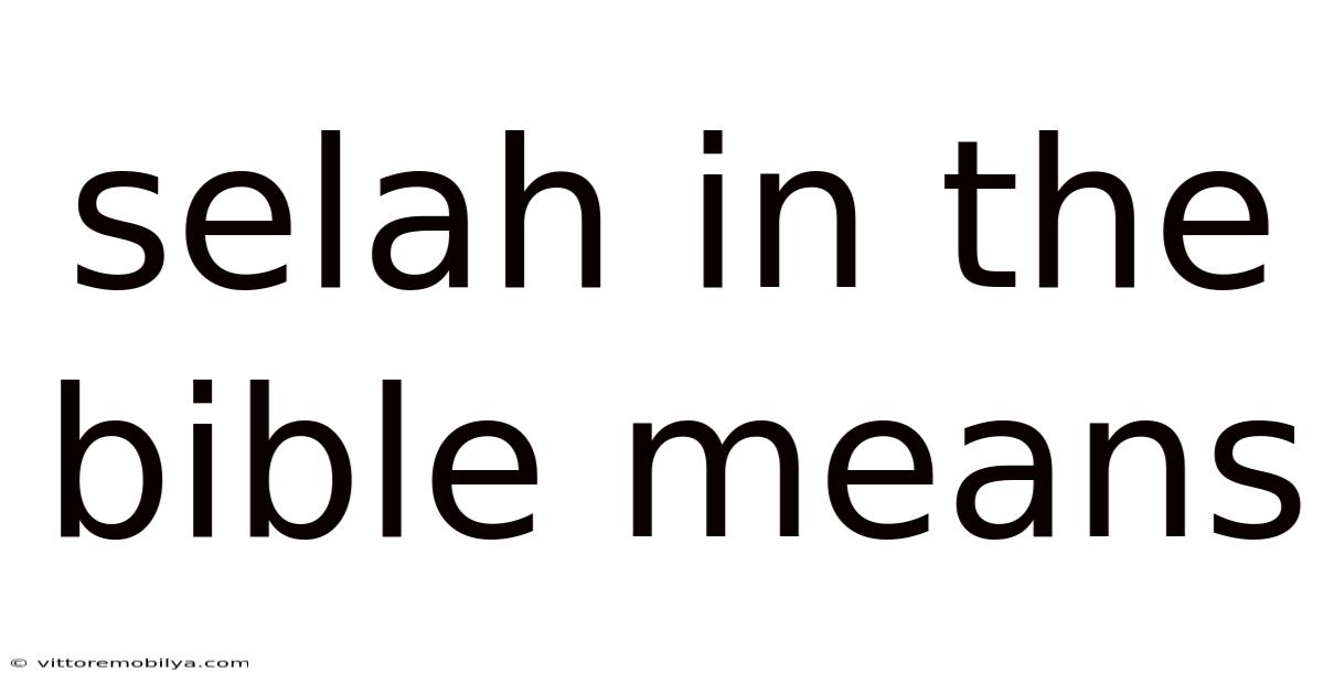 Selah In The Bible Means