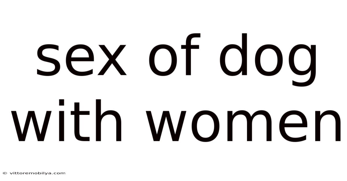 Sex Of Dog With Women