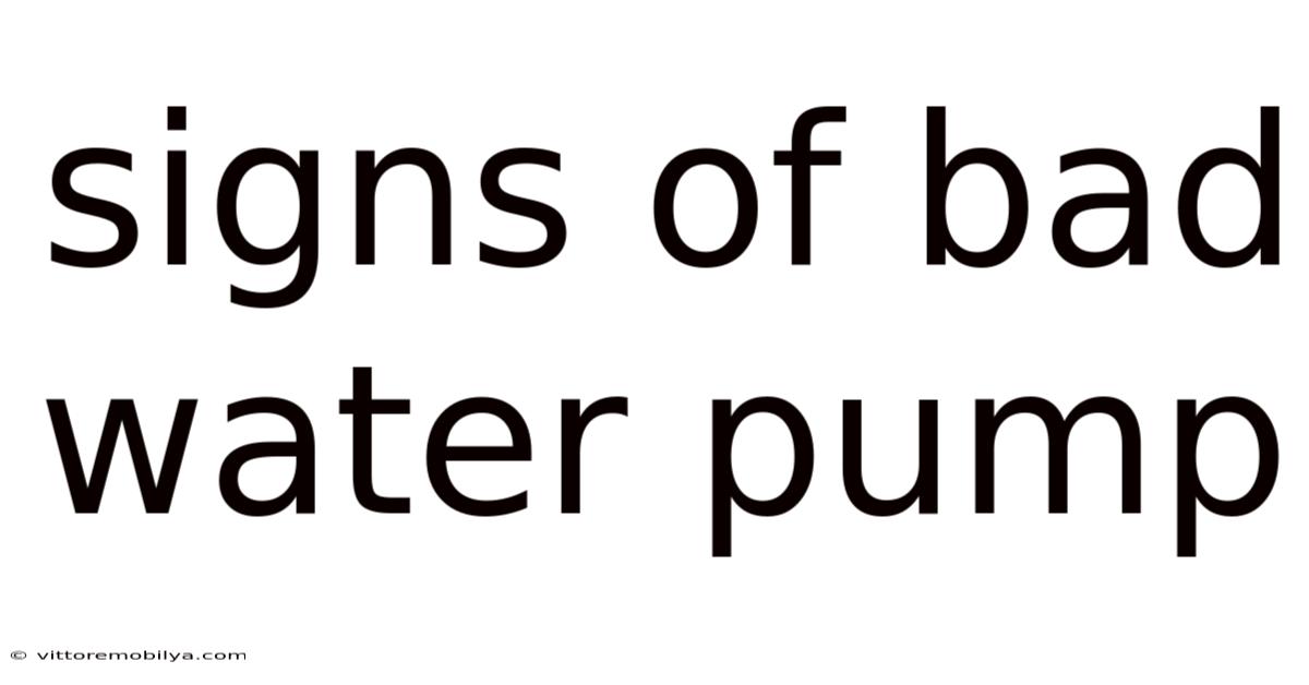 Signs Of Bad Water Pump