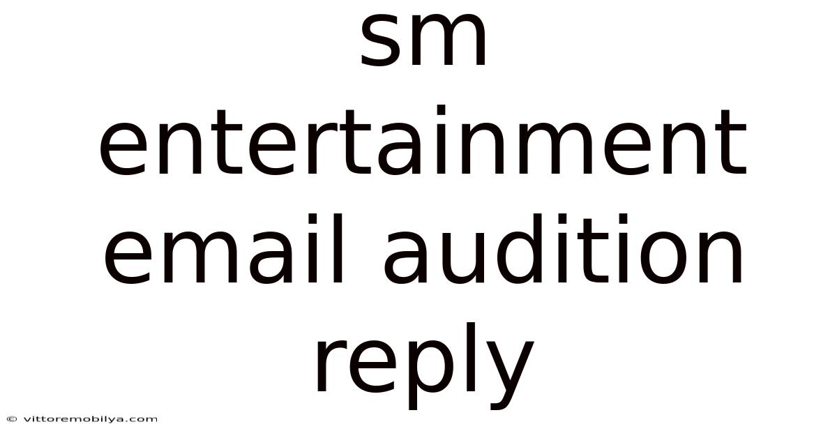 Sm Entertainment Email Audition Reply