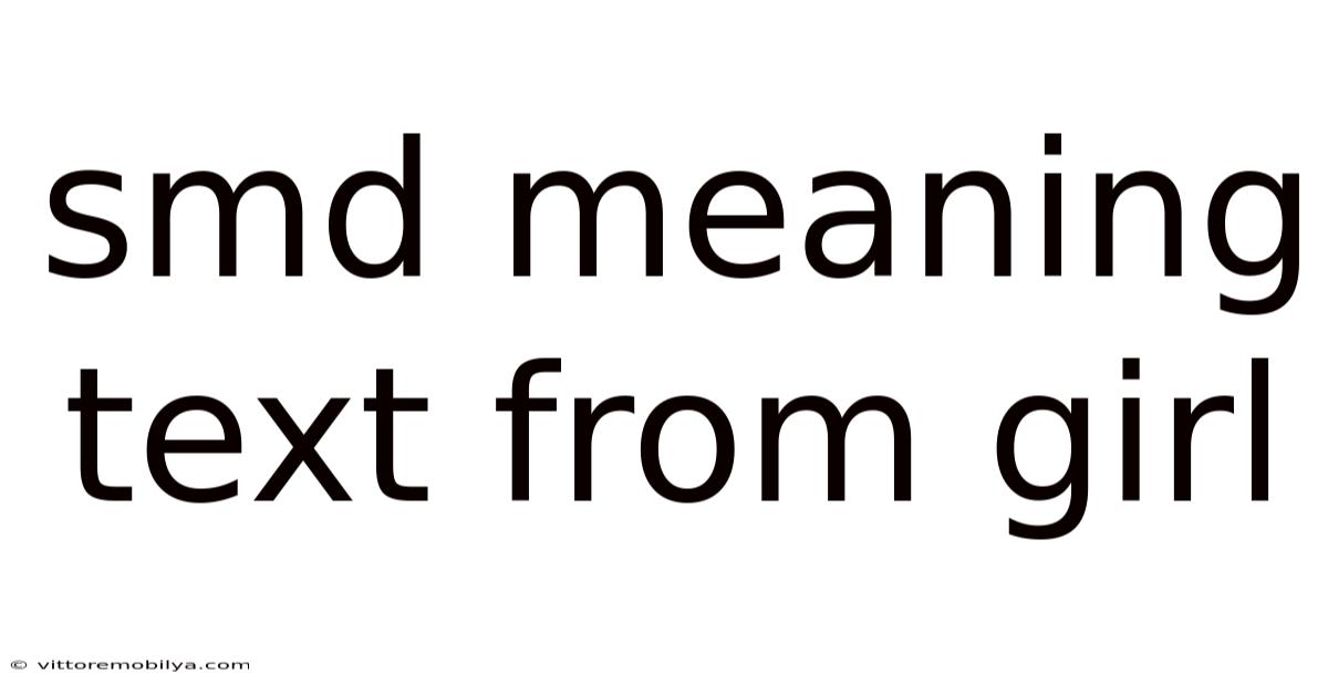 Smd Meaning Text From Girl