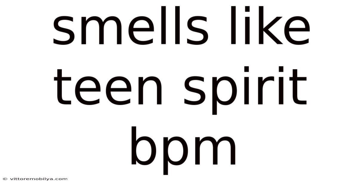 Smells Like Teen Spirit Bpm