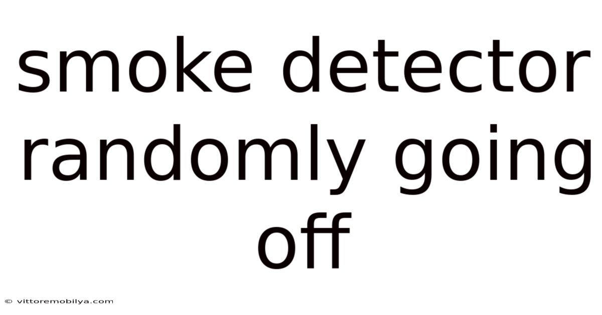 Smoke Detector Randomly Going Off