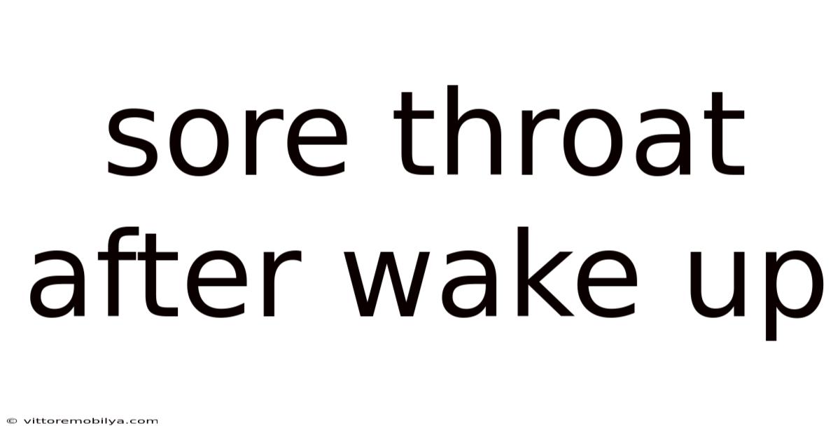 Sore Throat After Wake Up