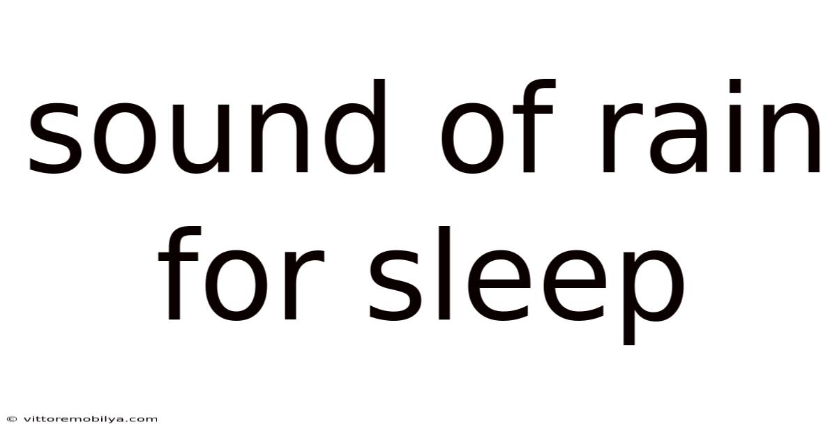 Sound Of Rain For Sleep