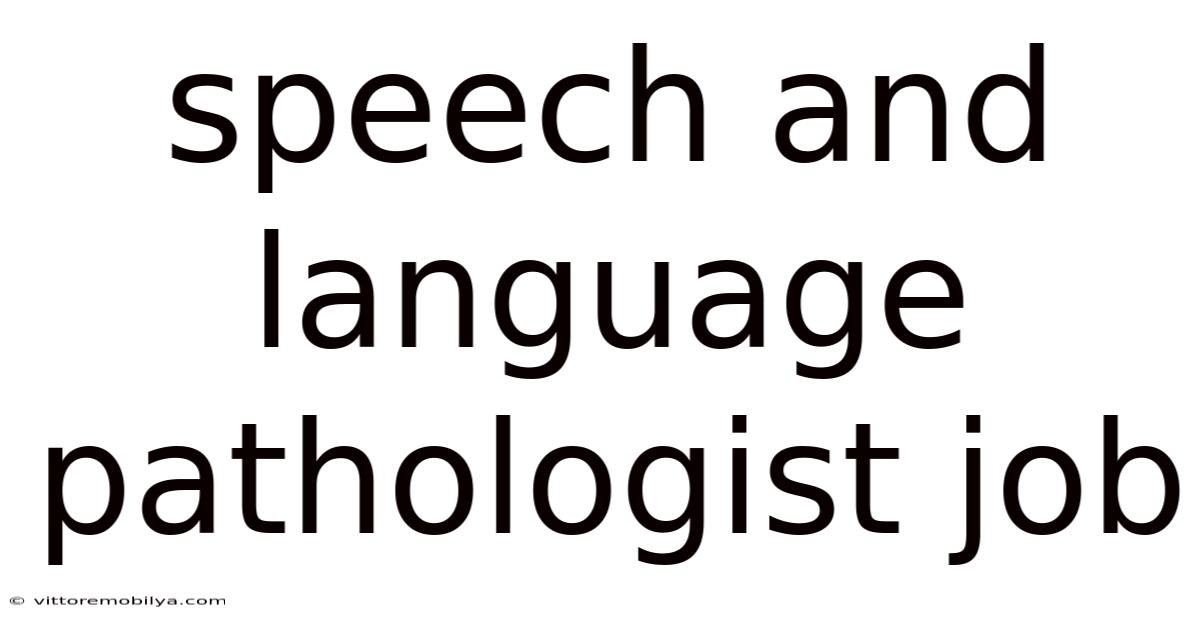 Speech And Language Pathologist Job