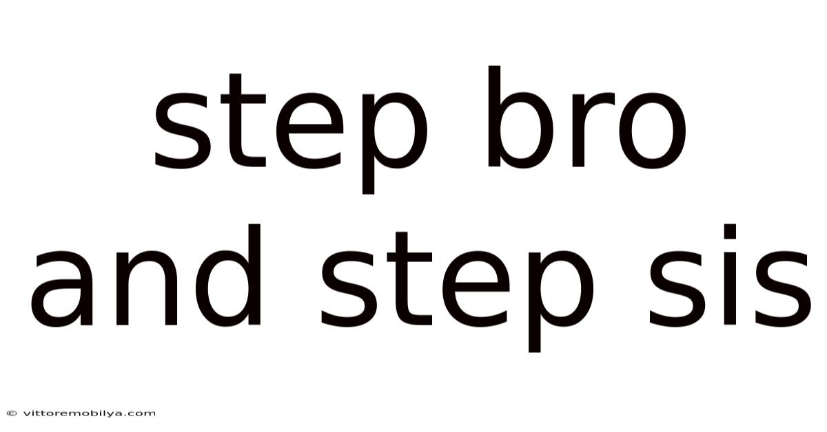 Step Bro And Step Sis