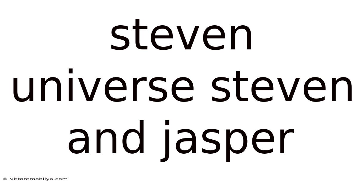 Steven Universe Steven And Jasper