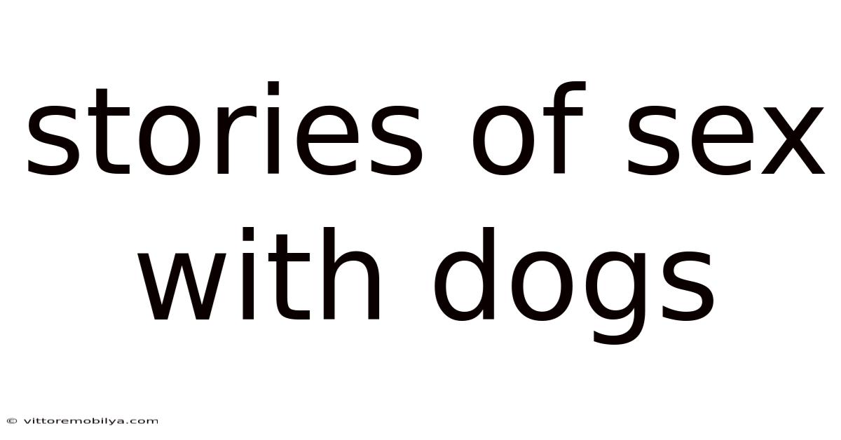 Stories Of Sex With Dogs