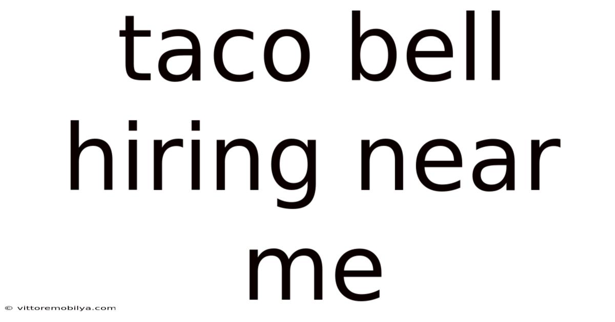 Taco Bell Hiring Near Me