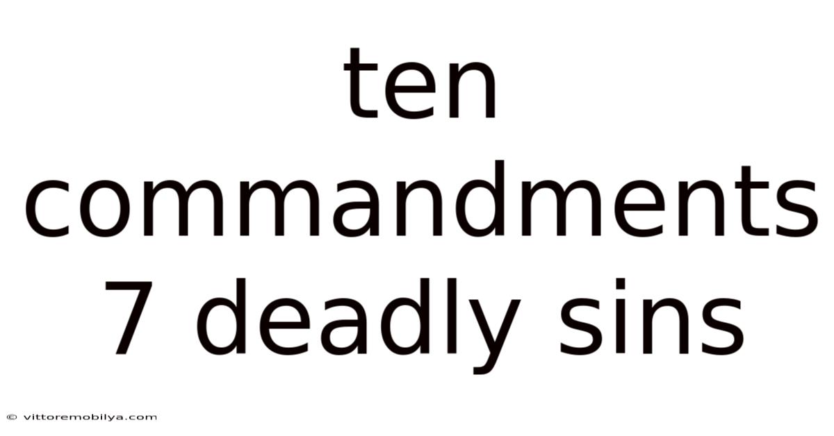 Ten Commandments 7 Deadly Sins