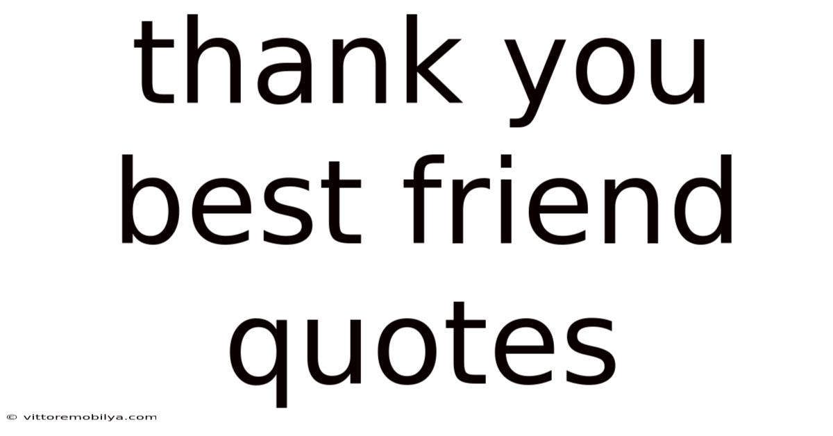 Thank You Best Friend Quotes