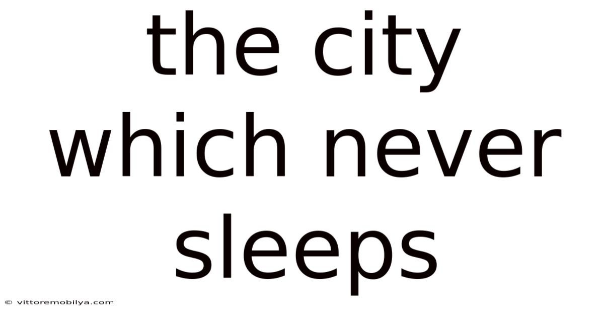 The City Which Never Sleeps