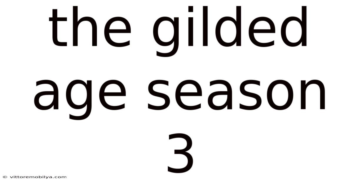 The Gilded Age Season 3