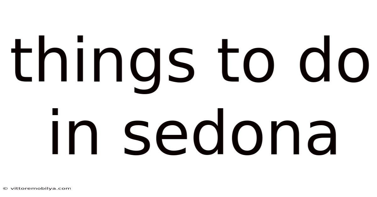 Things To Do In Sedona