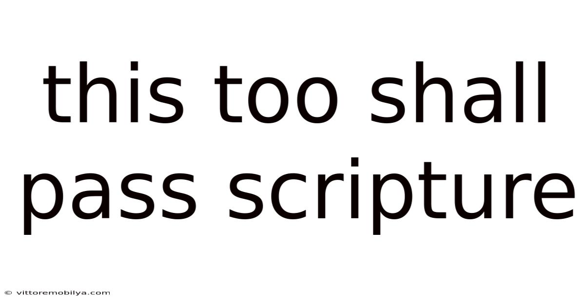 This Too Shall Pass Scripture