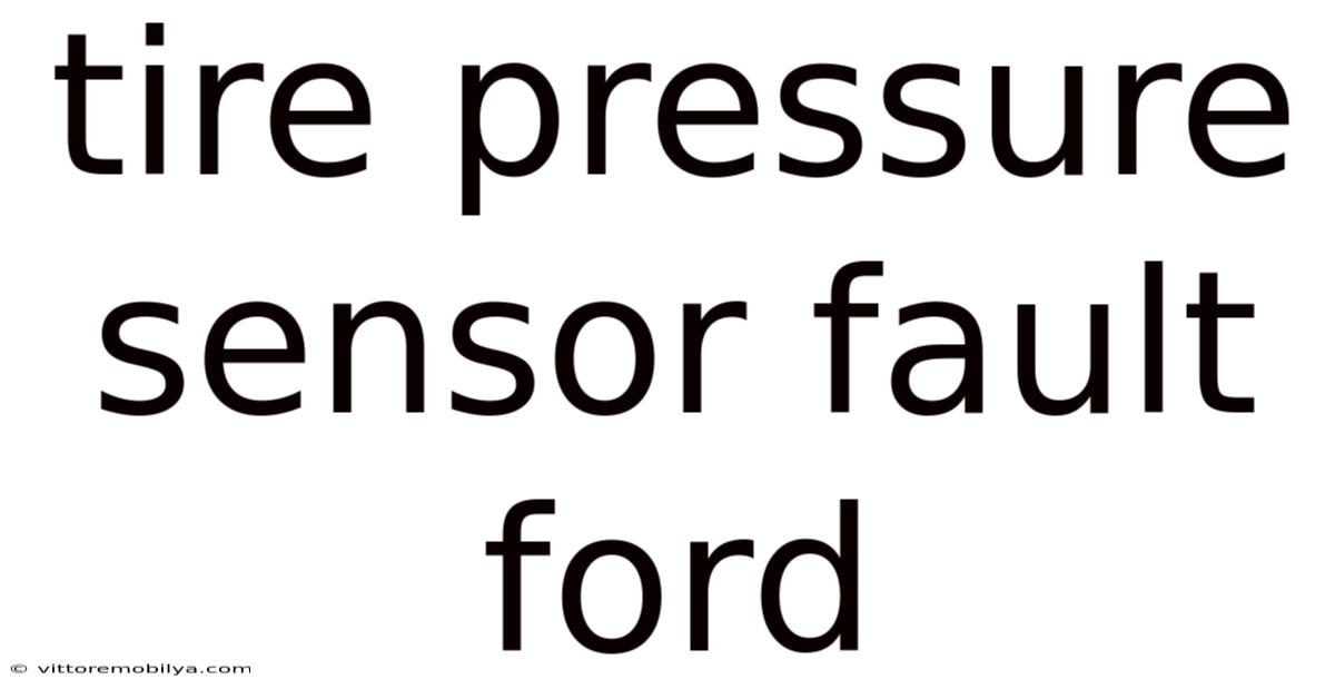 Tire Pressure Sensor Fault Ford