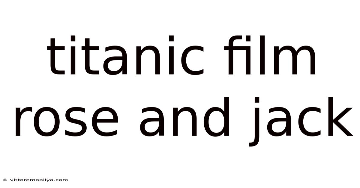 Titanic Film Rose And Jack