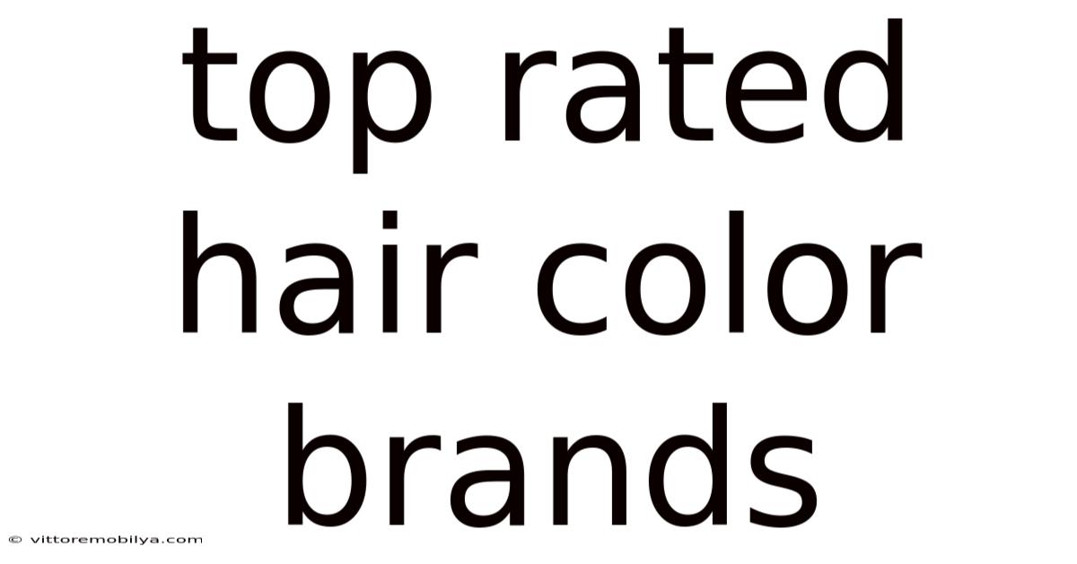 Top Rated Hair Color Brands