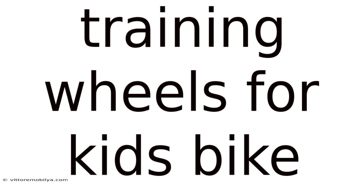 Training Wheels For Kids Bike