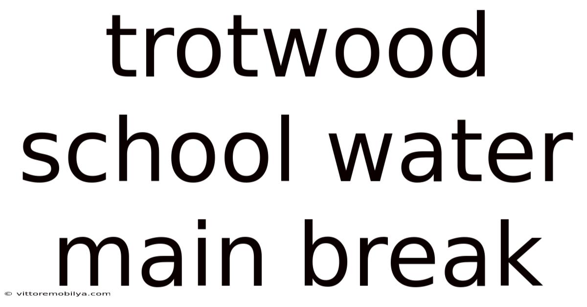 Trotwood School Water Main Break