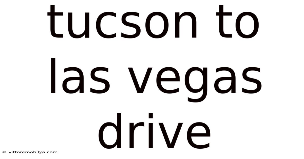Tucson To Las Vegas Drive