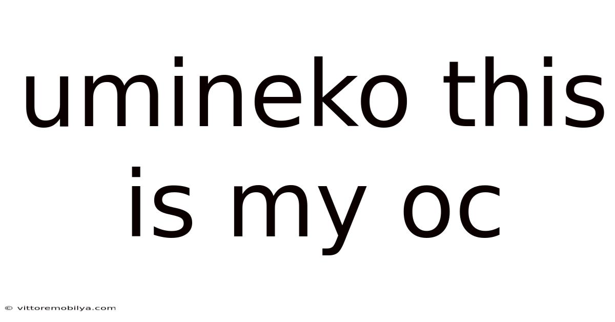 Umineko This Is My Oc