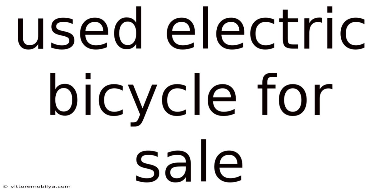 Used Electric Bicycle For Sale