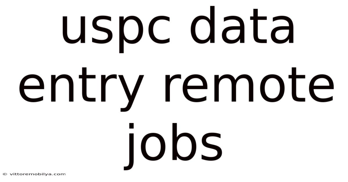 Uspc Data Entry Remote Jobs