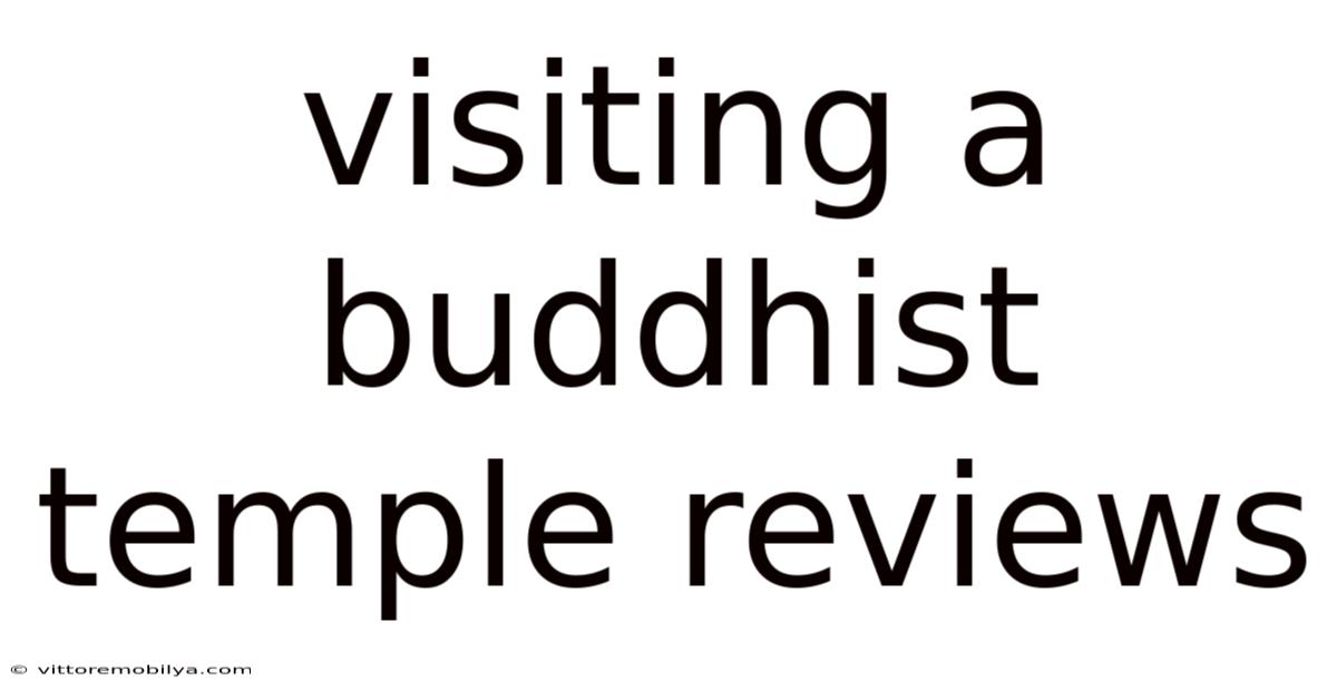 Visiting A Buddhist Temple Reviews