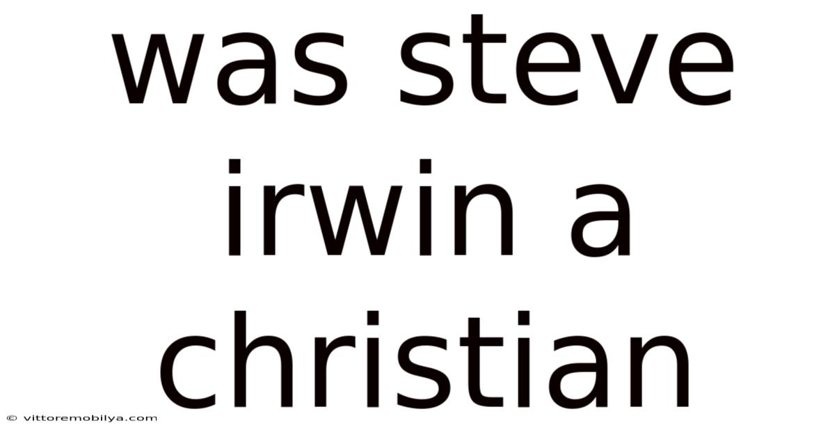 Was Steve Irwin A Christian
