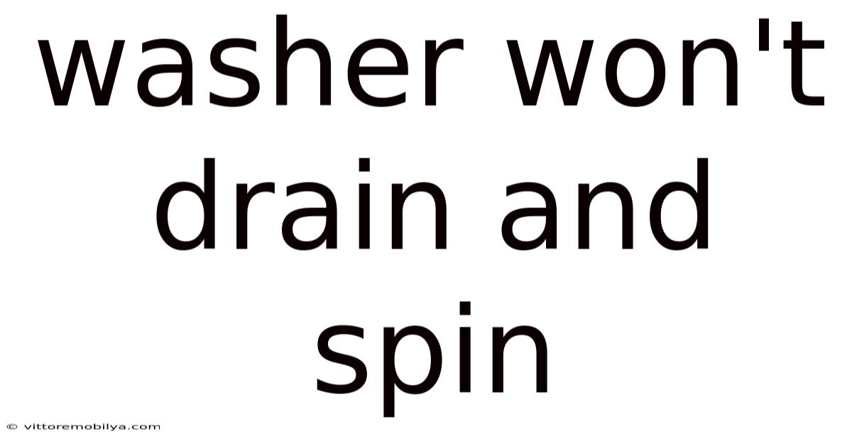 Washer Won't Drain And Spin