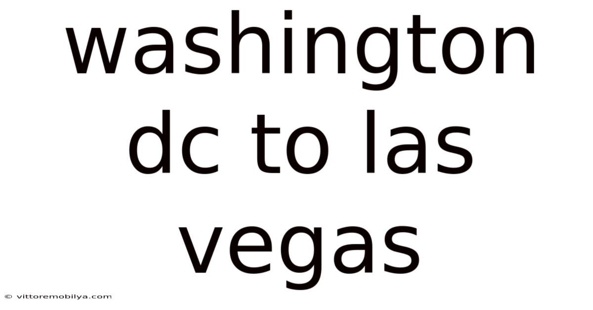 Washington Dc To Las Vegas