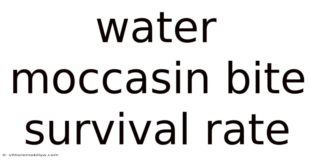 Water Moccasin Bite Survival Rate